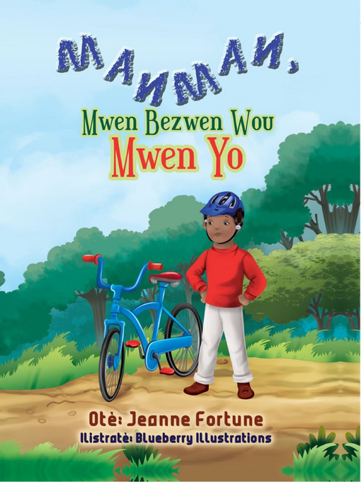 Title details for Manman, Mwen Bezwen Wou Mwen Yo by Jeanne Fortune - Available